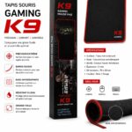 TAPIS SOURIS GAMING K9